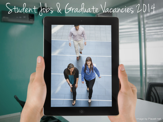 Student Jobs & Graduate Vacancies 2014